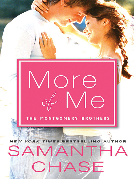 Title details for More of Me by Samantha Chase - Available